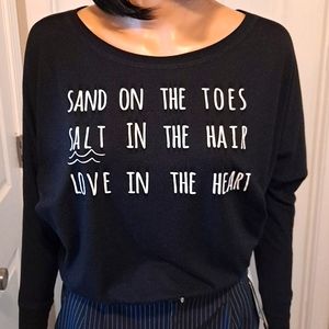 Sand On The Toes, Salt In the Hair, Love in the Heart Long Sleeve Lightweight T